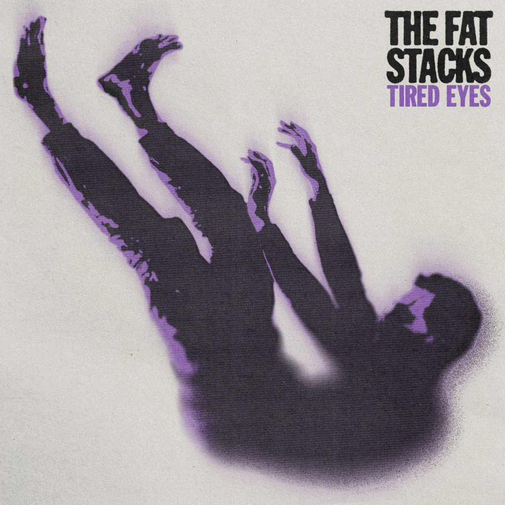 Album cover for 'Tired Eyes' by The Fat Stacks - Stream song now